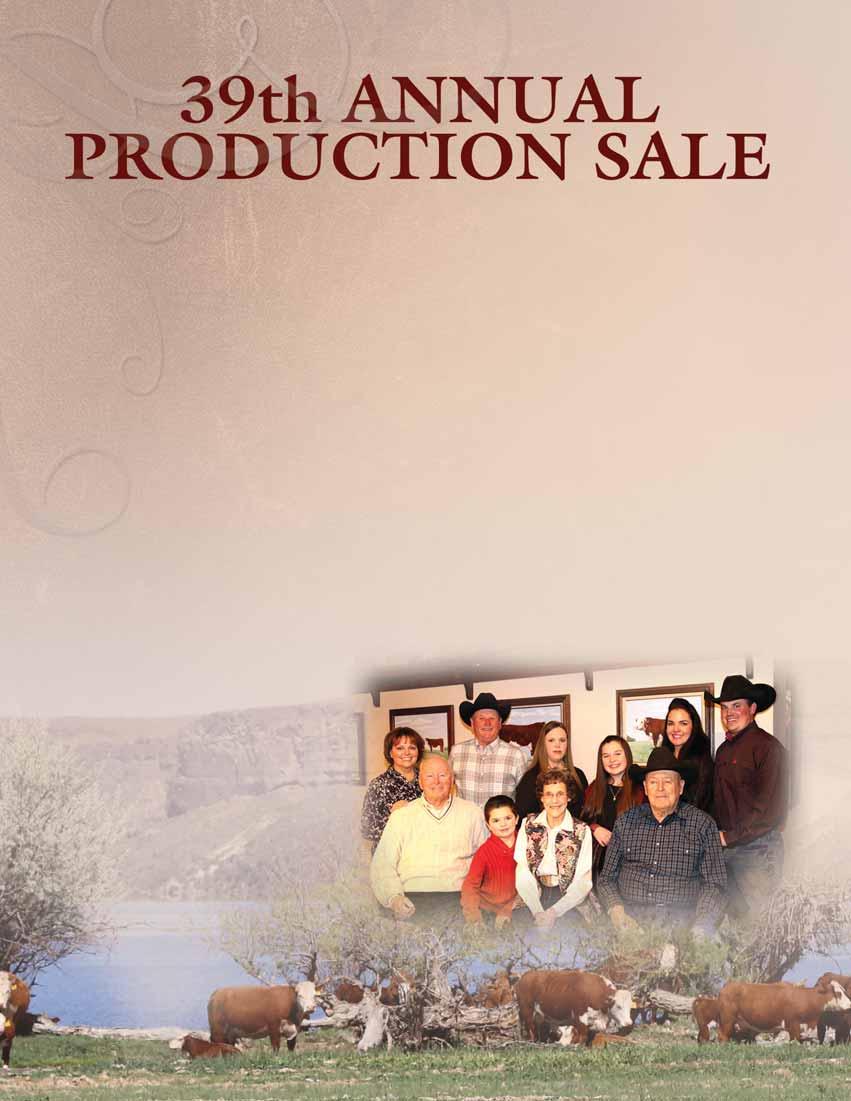 Sunday, February 24, 2019 6:00 p.m. (MST) at the Ranch, Bruneau, ID Monday, February 25, 2019 12:30 p.m. (MST) at the Ranch, Bruneau, ID Welcome to our 39th Annual Production Sale!