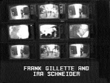 Early Video Works Ira Schneider A Media Primer (Revised) 1970-2003, 19:16 min, b&w In 2003, Schneider re-edited his 1970 video Media Primer.