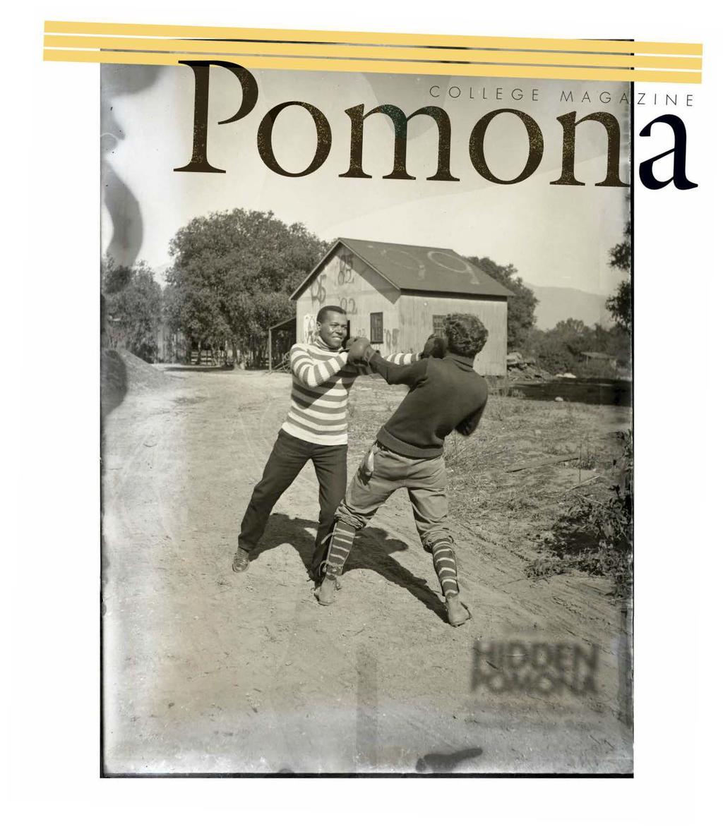 HIDDEN POMONA (Saahil Desai 16 and Kevin Tidmarsh 16 set out to plumb the hidden depths of Pomona history.) p.