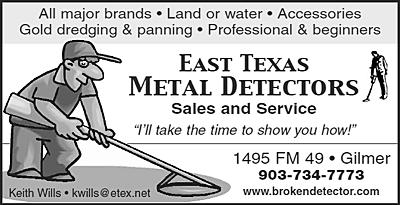 YOUR LOCAL DEALER: Keith Wills is the owner of East Texas Metal Detectors out of Gilmer. He is the only local dealer in the area that repairs detectors. He sells all major brands.