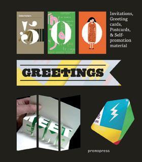 00 September 2016 500 GREETINGS Invitations, Greeting cards, Postcards & Self promotion material David Lorente / Claudia Parra ISBN: 978-84-15967-71-2 21.00 x 24.