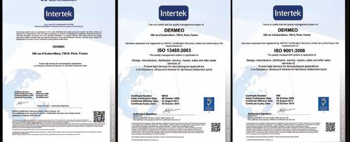 CERTIFICATION & HOMOLOGATIONS Our quality, Our certifications, your safety The guarantee of a manufacturer that proposes a complete quality management system DERMEO provides you with the knowledge of