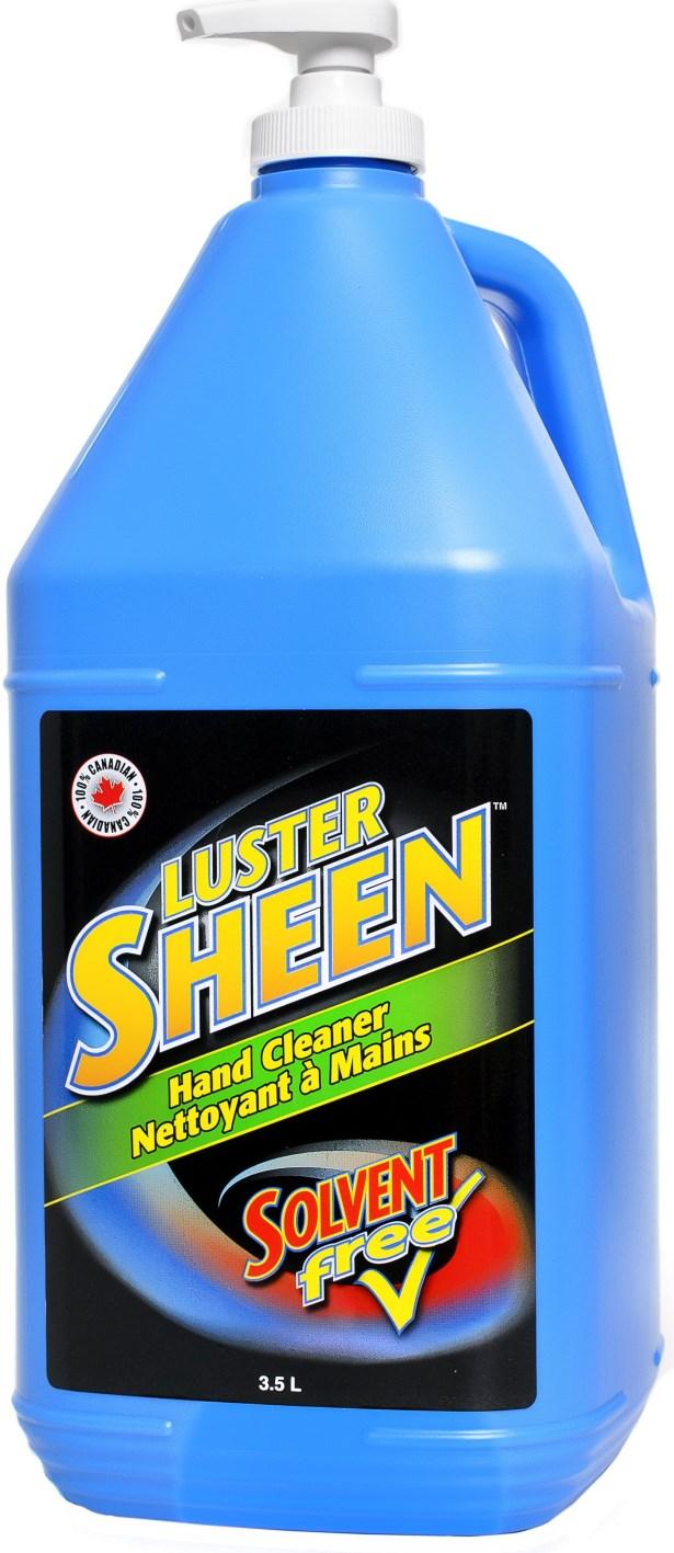 .......... LUSTER SHEEN HAND CLEANERS LUSTER SHEEN ORANGE CREAM - WATERLESS L2-91 454 g 12 Can LUSTER SHEEN POWER LOTION - CFIA FOOD PLANT REGISTERED LS-77-78 500 ml 6 Squeeze Bottle LS-77-04 4 L 4