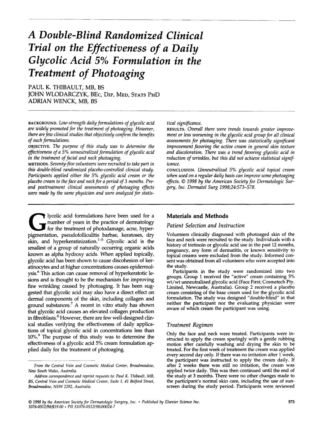 A DoubleBlind Randomized Clinical Trial on the Eflectiveness of a Daily Glycolic Acid 5% Formulation in the Treatment of Photoaging PAUL K.