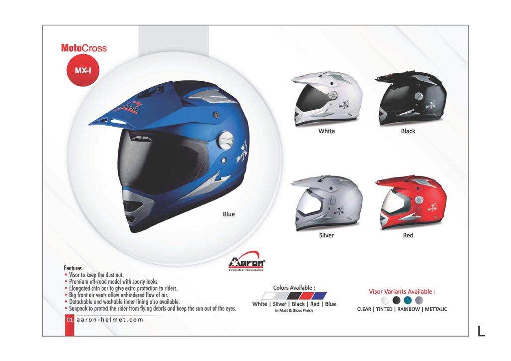 MotoCross White Black Blue Silver Red Features Visor to keep the dust out. Premium off-road model with sporty looks. Elongated chin bar to give extra protection to riders.