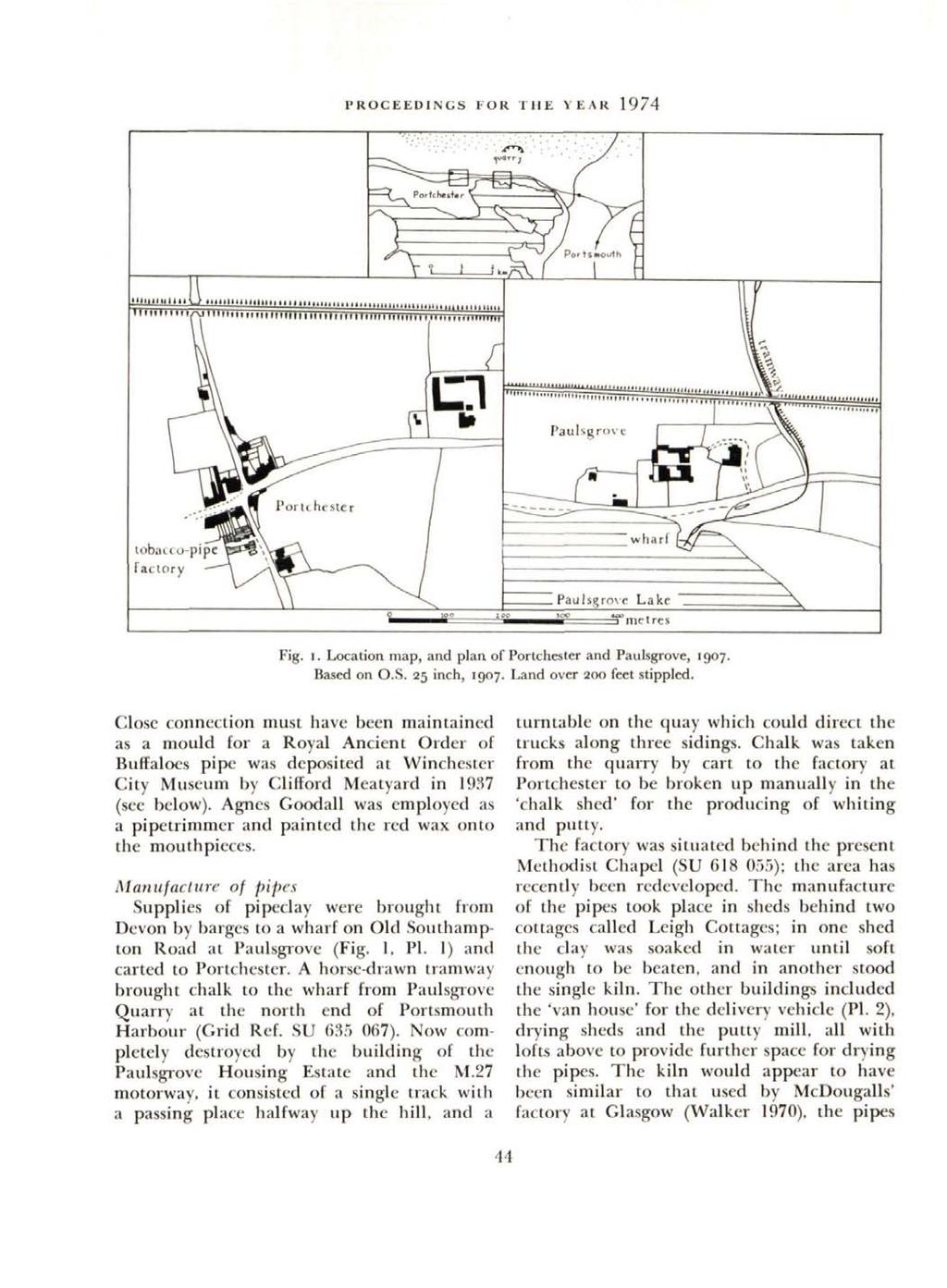 PROCEEDINGS FOR THE YEAR 1974 Fig. i. Location map, and plan of Portchester and Paulsgrove, 1907. Based on O.S. 25 inch, 1907. Land over 200 feet stippled.