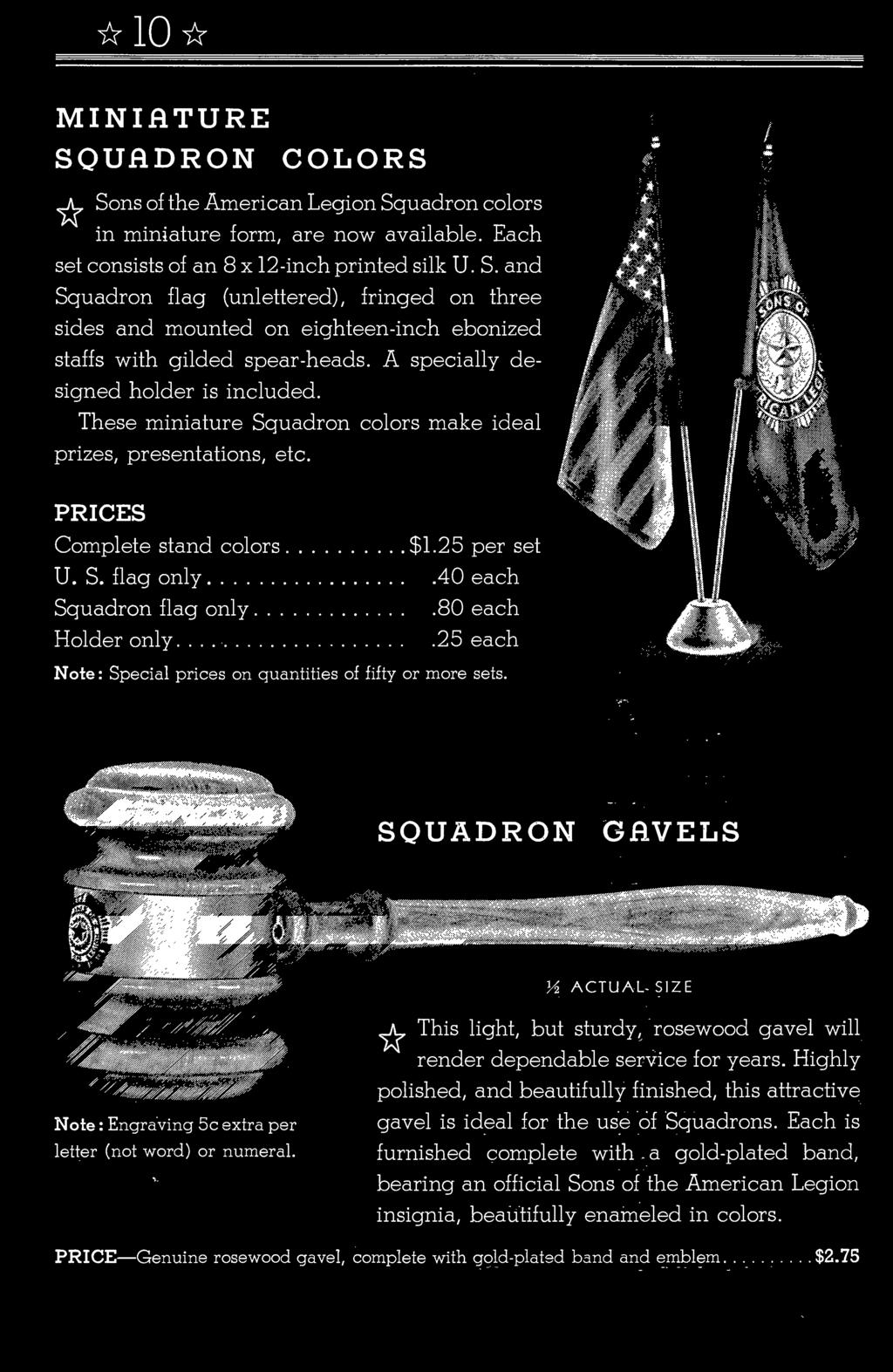 SQUADRON GAVELS Vi ACTUAL- SIZE This light, but sturdy, rosewood gavel will render dependable service for years.