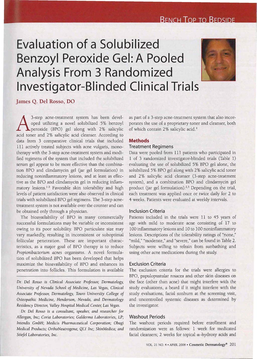 Evaluatin f a Slubilized Benzyl Perxide Gel: A Pled Analysis Frm Randmized Investigatr-Blinded linical Trials James Q.