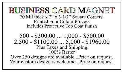 500 Business Card magnets for ONLY $300.00! 1,000 Business Card Magnets for ONLY $500.00! 2,500 Business Card magnets for ONLY $1100.00! And 5,000 Business Card magnets for ONLY $1960.