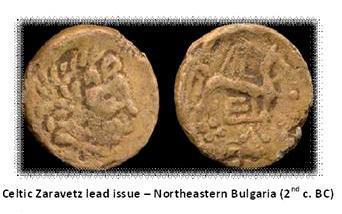 Concentrations of the Zaravetz type coinage, in combination with the other types of Celtic coinage and La Têne material, in the Veliko Tarnovo/western Schumen region, such as that discovered in the