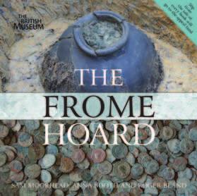 BOOK REVIEWS The Frome Hoard Sam Moorhead, Anna Booth and Roger Bland Available from The British Museum Press, 38 Russell Square London.