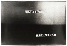 Goran Trbuljak attached two small glue strips with the words ARTIST and TRBULJAK
