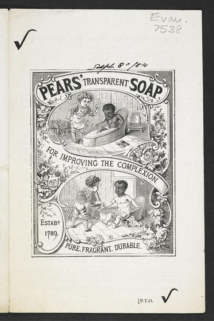 418 Mieneke te Hennepe Figure 7: Advertisement for Pears soap. Pears transparent soap for improving the complexion.