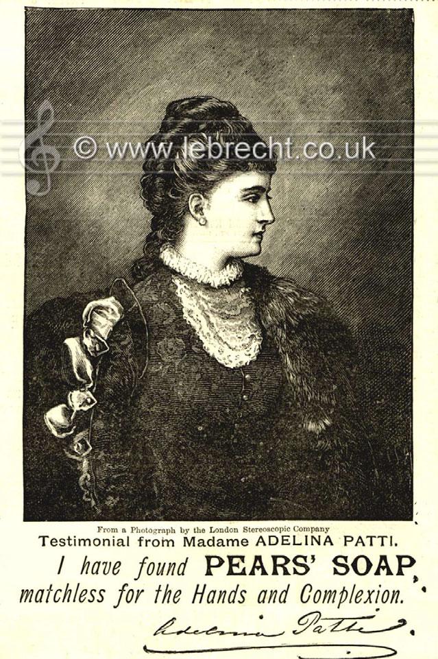 To Preserve the Skin in Health 419 Figure 8: Opera singer Adelina Patti in an advertisement for Pears soap. Undated. Reproduced with kind permission of Lebrecht Music & Arts.