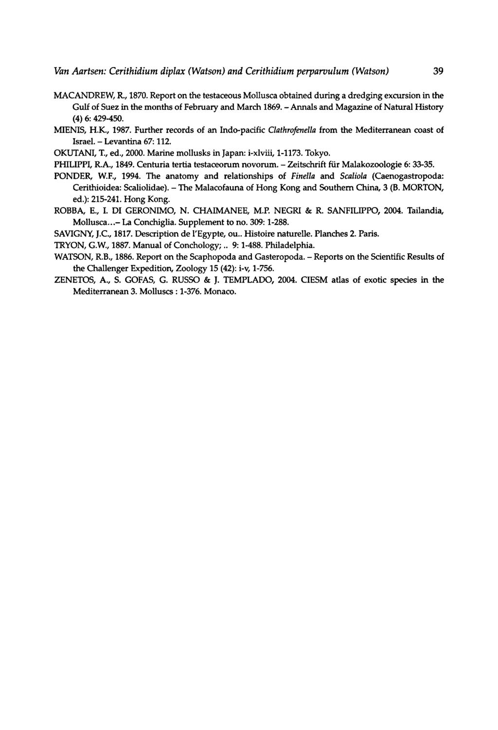 Levantina The Annals Reports Van Aartsen: Cerithidium diplax (Watson) and Cerithidium perparvulum (Watson) 39 MAC ANDREW, R., 1870.