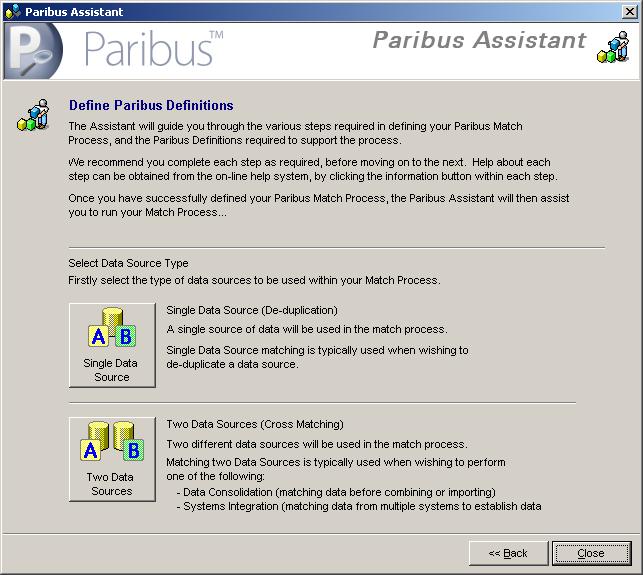 31 Defining and Running a Paribus Match Process Step 2: Select the Data Source Type Figure 12 - Paribus Assistant Data Source Type To begin creating your Paribus definitions, select the Data Source