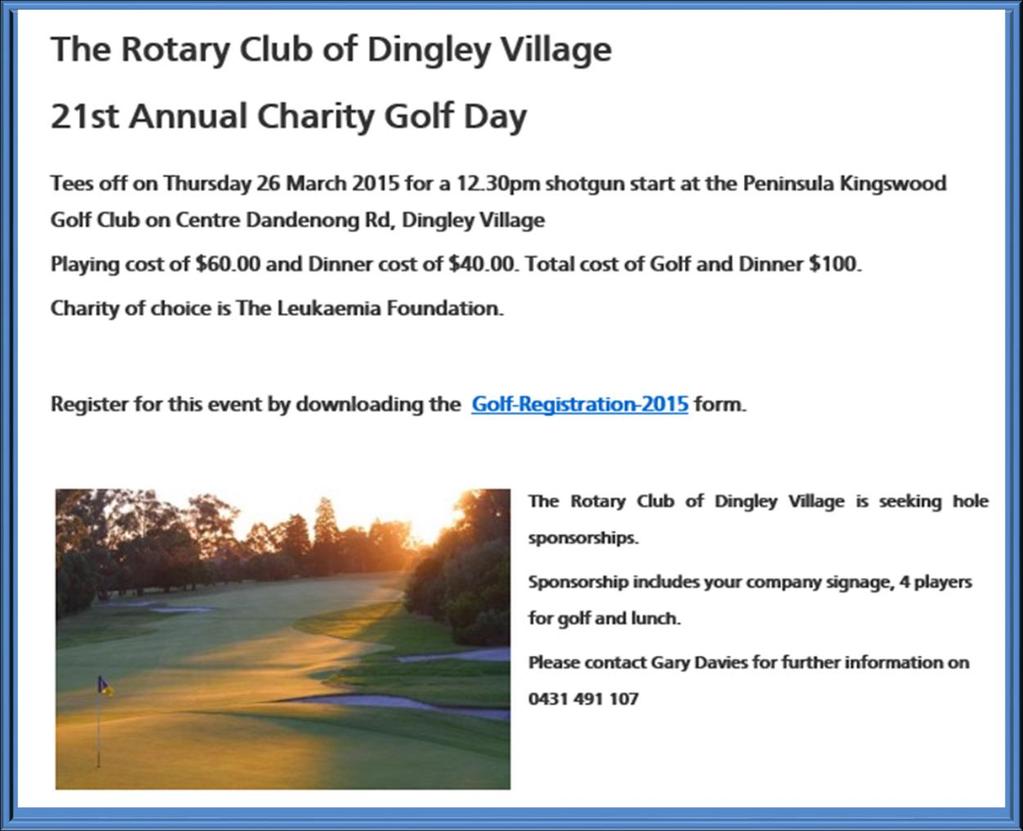 Coming Events Invite your friends and neighbours to play in this great event! Download a registration form at www.rc-dingley-village.org.