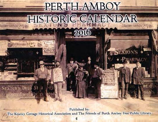 12. The Amboy Guardian * October 14, 2015 2016 Historic Perth Amboy Calendars 2016 Historic Perth Amboy Calendars are available at the Barge Restaurant, 201 Front St.