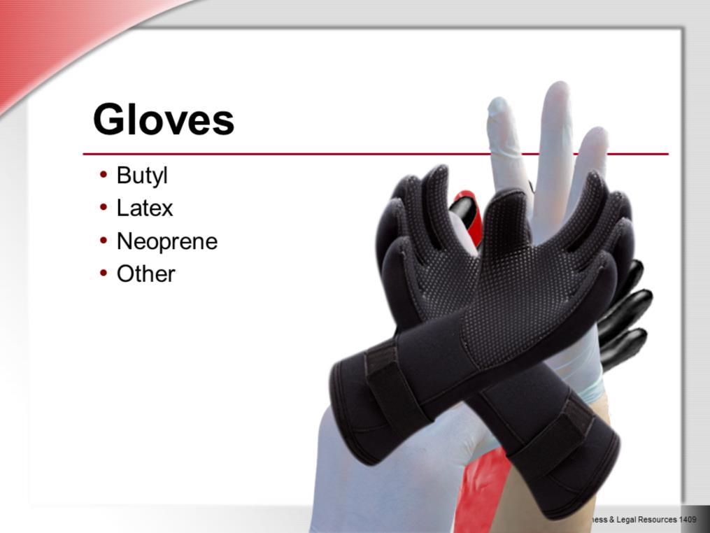 Gloves are also required when handling chemicals. The type of glove you need also depends on the hazard.