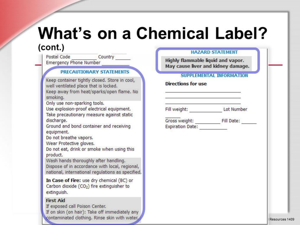 Hazard statements assigned to a hazard class or category appear on the label. They describe the nature of the hazard and the degree of the hazard.