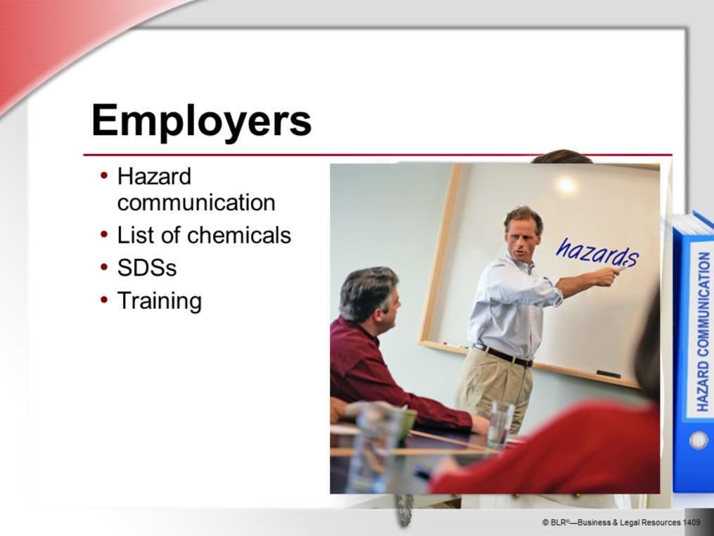 Employers have four basic duties under the Hazard Communication standard.