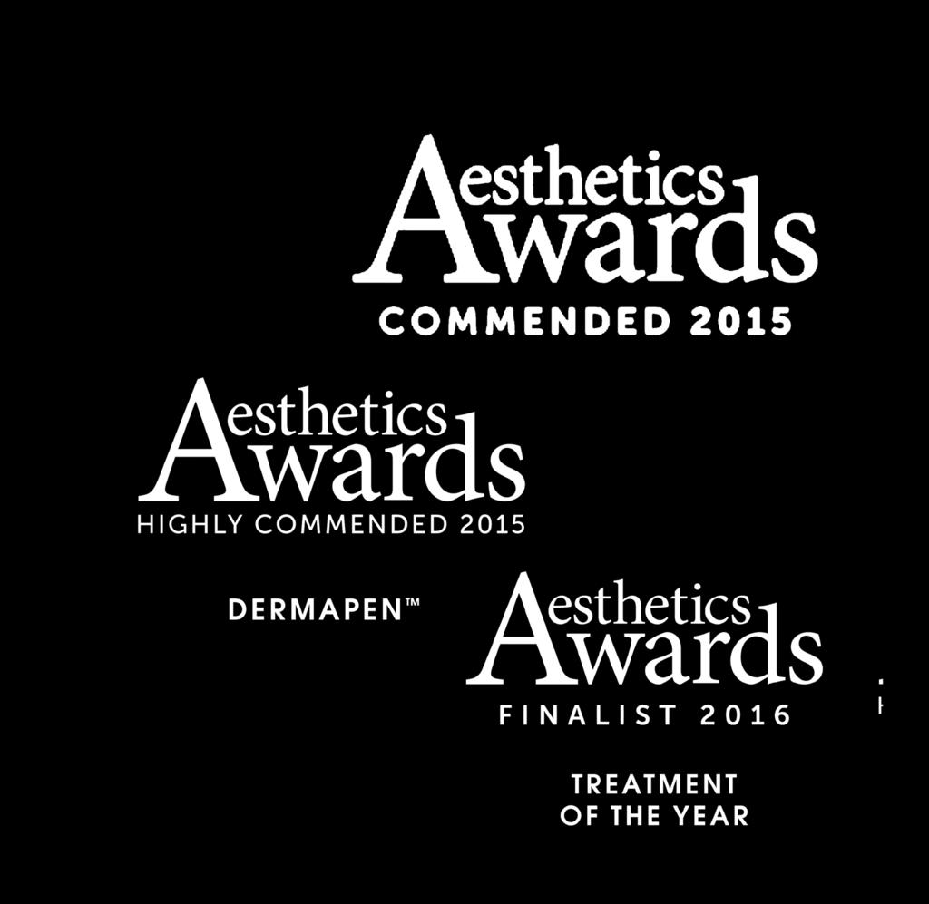 AESTHETICS AWARD HIGHLY COMMENDED 2015 December 2015 Dermapen 3 was recognised on multiple occasions by the UK Aesthetic Awards in 2015 and 2016 - Awarded as Aesthetics Award