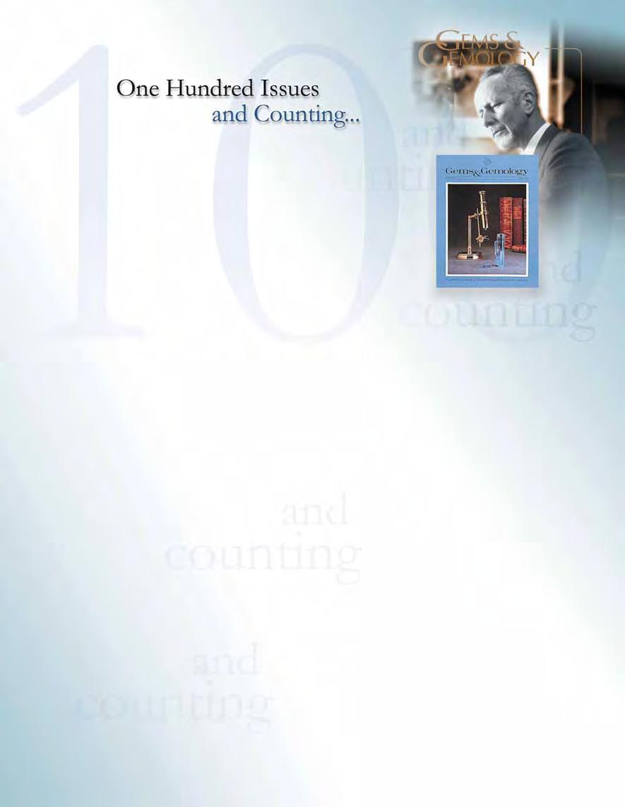 Winter 2005 marks the 100th issue of the new Gems & Gemology, which was introduced in 1981 with a full peer-review process, new sections, and a radical redesign from the smaller format that had