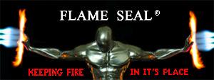 Manufactured by FLAME SEAL PRODUCTS, INC. FLAME SEAL-TB technical support contact information: (800) 783-3526, (713) 668-4291 or email at flameseal@flameseal.