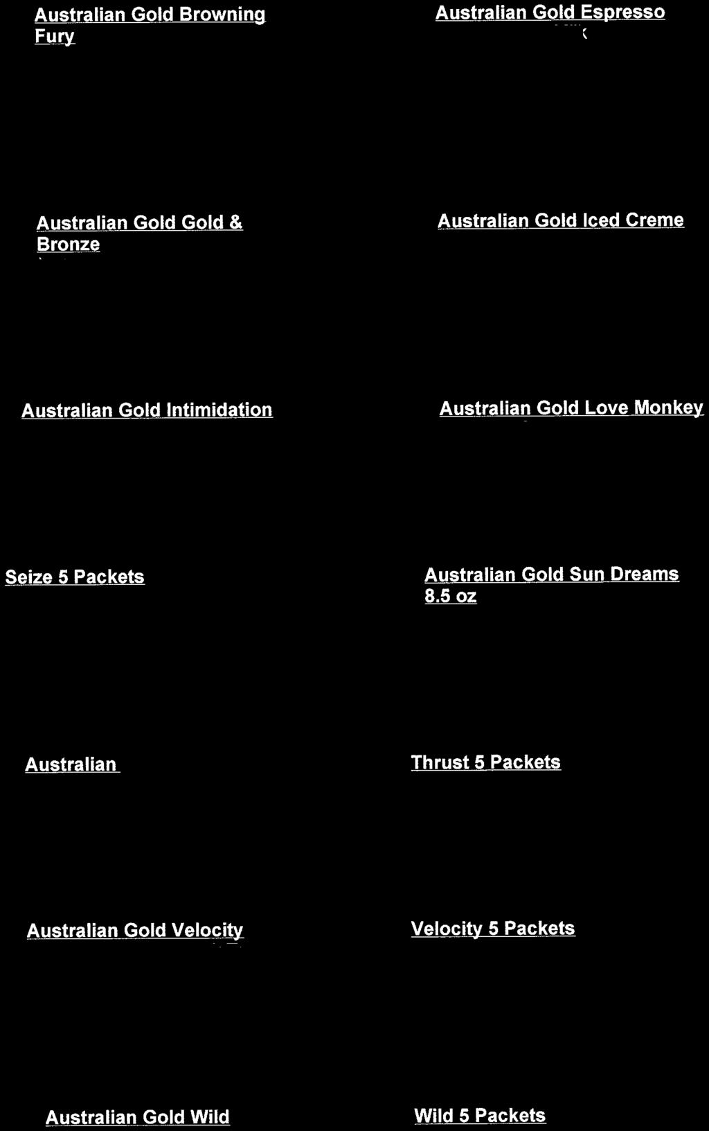 32 Australian Gold Gold & Bronze. EW 2006 Australian Gold Gold & Bronze AGGoldBronze Retail: $42.00 Your Price: $21.