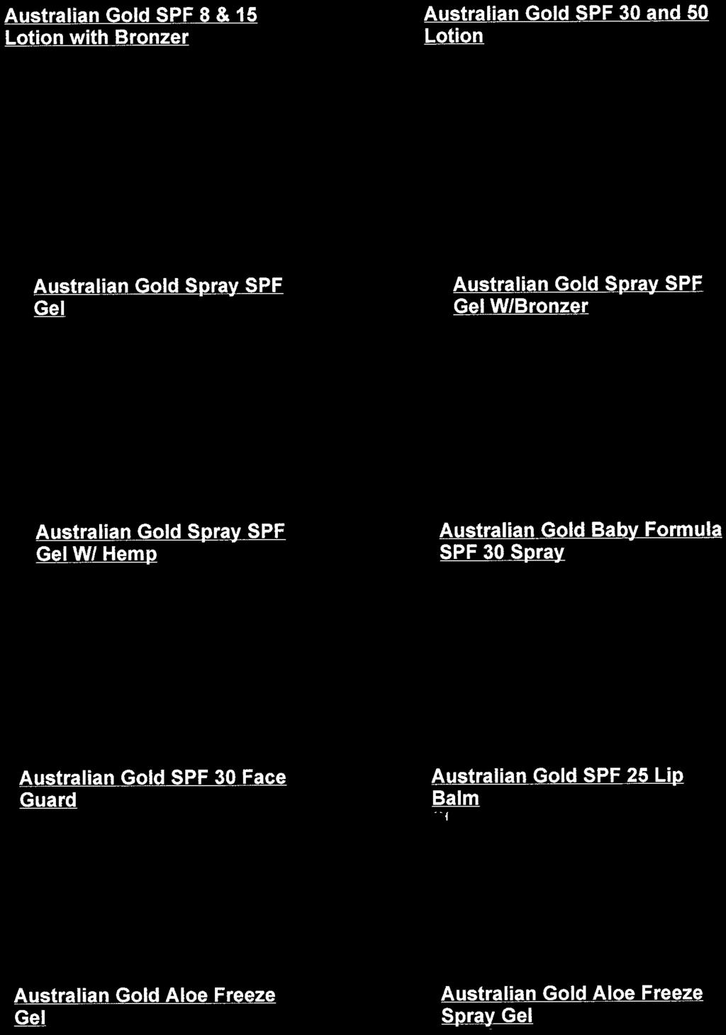 49 SPF Sun Protection: ISPF 8 ~ Australian Gold SPF 8 & 15 Lotion with Bronzer Australian Gold SPF 8 & 15 Lotion with Bronzer AGSPFLotionBronz Retail: $14.99 Your Price: $9.