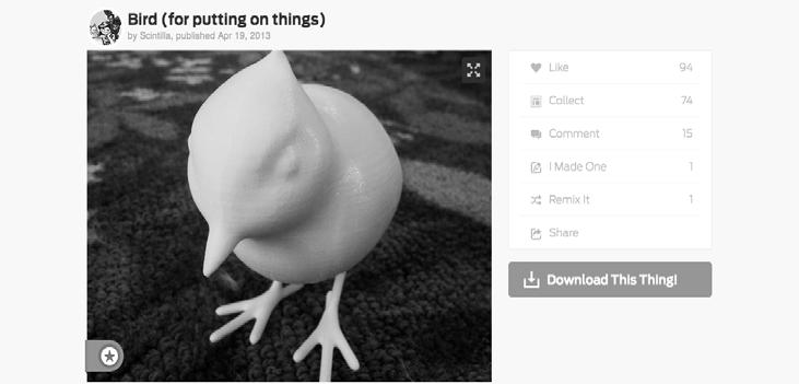 In the Thing page for the bird, you will see a button that says Download This Thing! Click this button. [Fig 10.8] 5. In the Downloads window, click on the file bird.stl.