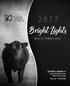 Bright Lights B U L L & F E M A L E S A L E. SATURDAY, JANUARY 14 Livestock Center Auction Arena NWSS Denver, Colorado