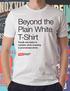 Beyond the Plain White T-Shirt Trends and styles to consider when investing in promotional shirts.