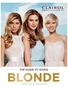 THE GUIDE TO GOING LIGHTEN YOUR LOOK WITH HELP FROM THE CLAIROL PROS - 1 -