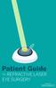 Patient Guide REFRACTIVE LASER EYE SURGERY. Produced by