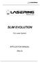 SLIM EVOLUTION APPLICATION MANUAL. (Rev.0) CO 2 Laser System