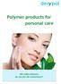 Polymer products for personal care