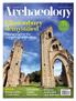 Glastonbury. demystified. Piecing together the archaeology of the abbey PLUS. Durrington s mystery monument. Restoring Apethorpe s royal splendour