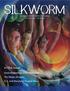 SILKWORM. In This Issue: Great Beginnings with Asher Katz The Magic of Layers D. C. and Maryland Chapter News