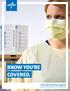 KNOW YOU RE COVERED. Personal Protective Apparel Head-to-Toe Protection for Healthcare