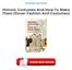 Historic Costumes And How To Make Them (Dover Fashion And Costumes) PDF
