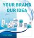 YOUR BRAND OUR IDEA. Product catalog