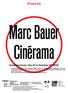 Marc Bauer Cinérama. Press kit. Exhibition from July 4 th to October 31 st 2015 FRAC. Provence Alpes Côte d Azur