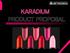 High Quality. KARADIUM means Joy and Delight. Differentiated. Global KARADIUM. We discover women s unrevealed beauty.