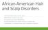 African American Hair and Scalp Disorders