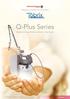 Q-Plus Series. Taking care of people, our masterpieces. Q-Switched Laser Platform Tailored to Your Needs. Aesthetics