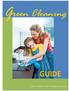Green Cleaning GUIDE. Enjoy a healthier home through green cleaning!