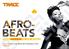 INTRO DUCTION TRACE PRESENTS AFROBEATS, FROM NIGERIA TO THE WORLD