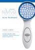 Acne Treatment USER GUIDE. Includes important safety information. Read all instructions before using device.