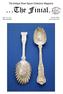 The Antique Silver Spoon Collectors Magazine. ISSN X Volume 28/06 Where Sold 8.50 July/August 2018